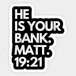 He Is Your Bank Jesus is Our Reward Christianity Sticker